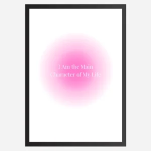 I am the main character of my life - Wall Art A3 Size Photo Frame (297 x 420 mm)